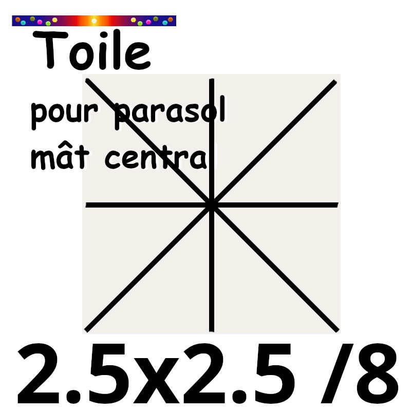 Toile 2.5X2.5 Blanc Cassé (mât-central)
