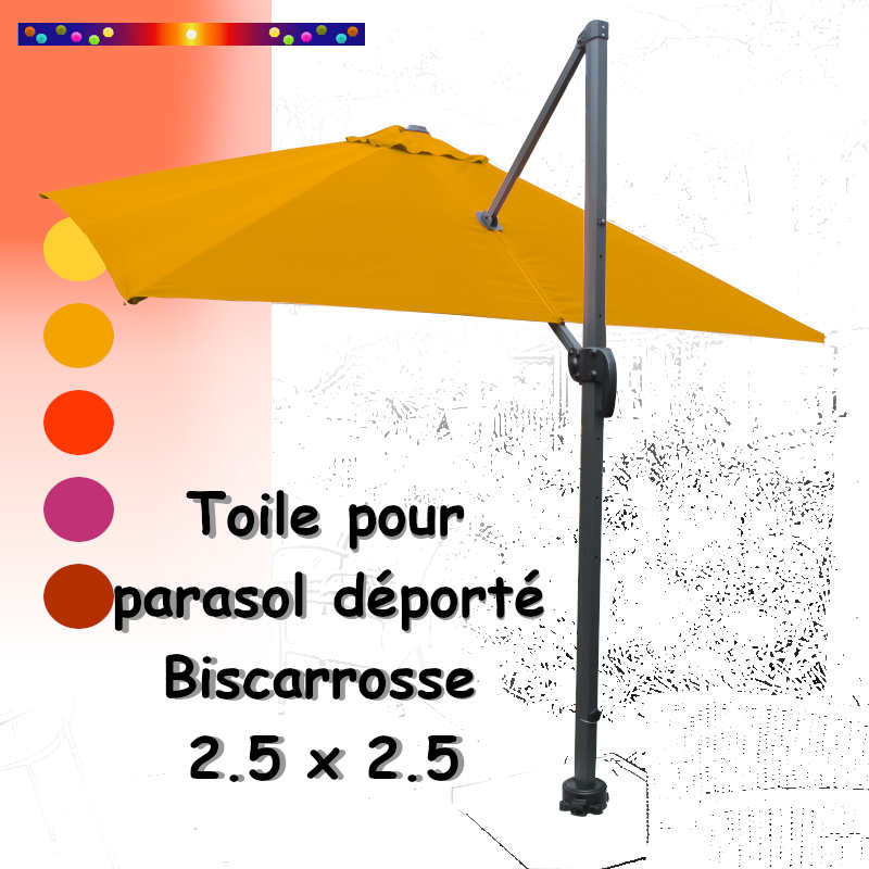 Toile Tournesol CARREE 2.5 X 2.5 pour Parasol Déporté Bisca