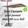 Toile Canopée Ecrue pour Parasol Déporté CARREE 3x3