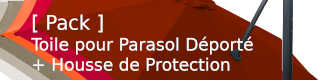 [ Pack ] Toile pour Parasol Déporté + Housse de Protection