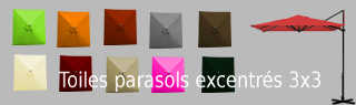 lien vers la page des toiles pour parasols excentrés/déportés carres,rectangles, octogonaux
